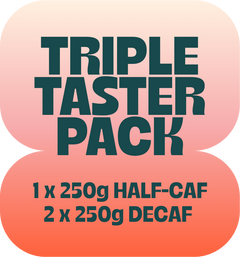 Triple Taster Pack (Decaf & Half Caf)